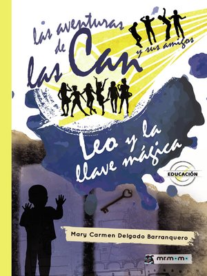 cover image of Las aventuras de las Can y sus amigos. Leo y la llave mágica